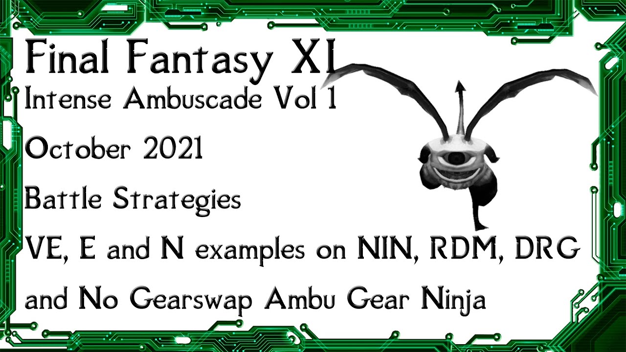 FFXI - Intense Ambuscade Vol One October 2021 Battle Strategies and Examples