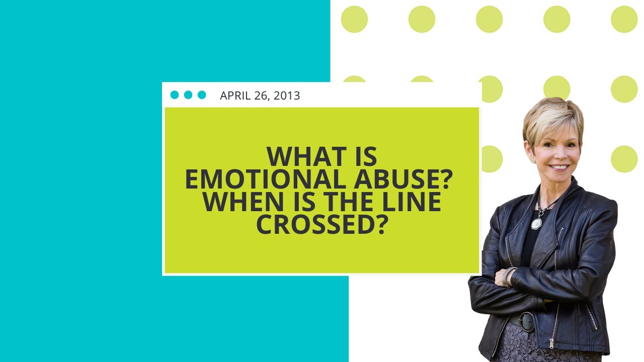 What is Emotional Abuse? When is the Line Crossed?