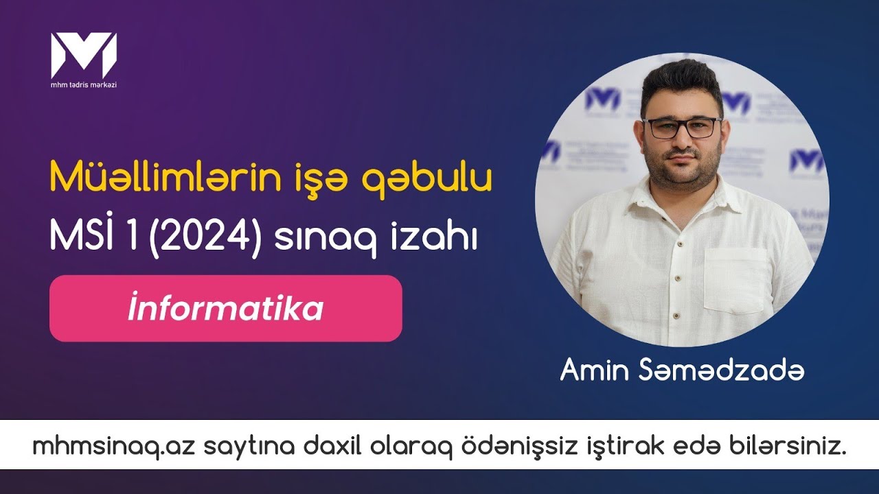 MİQ 2024 | MSİ 1 | İnformatika sual izahı (Amin Səmədzadə)