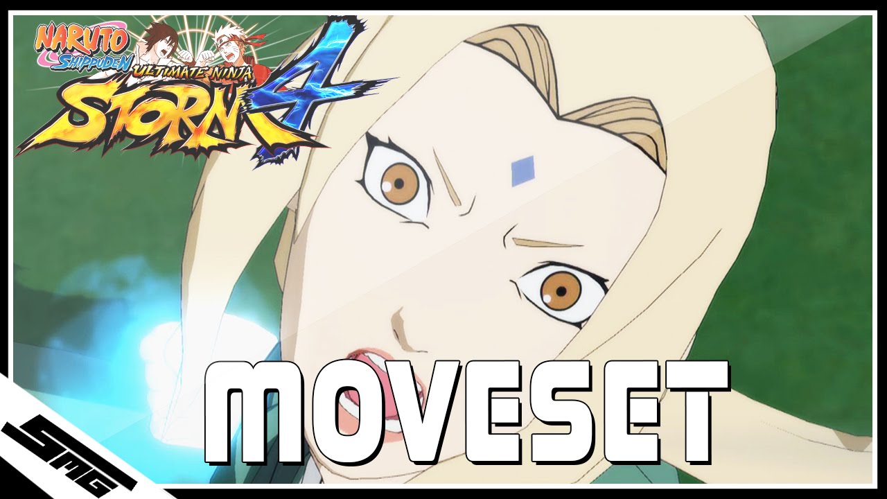 Naruto Ultimate Ninja Storm 4 - Tsunade COMPLETE Moveset