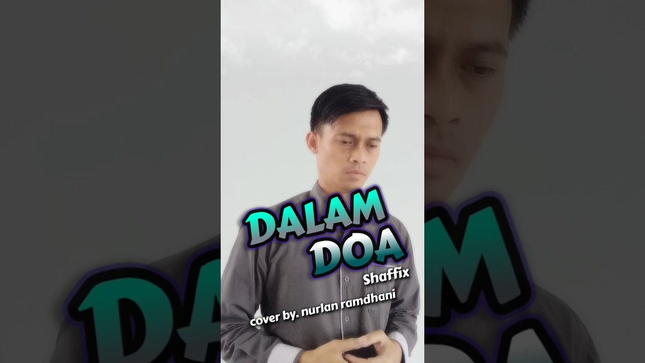COVER SONG : DALAM DOA - SHAFFIX #coverlagu #dalamdoa #nasheed #musikpositif #singer