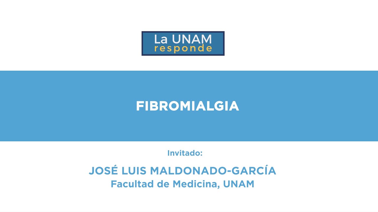 Fibromialgia. La UNAM responde 1145