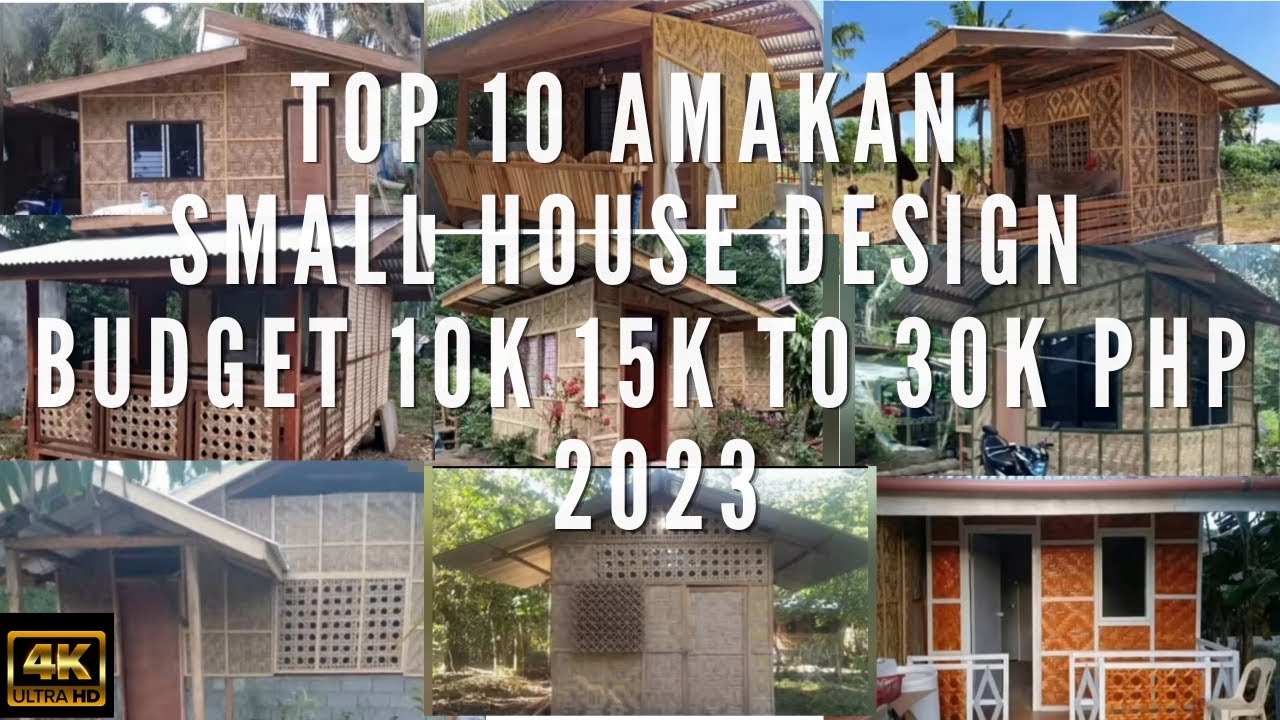 Top 10 amakan small house design budget 10K 15k to 30K PHP 2023