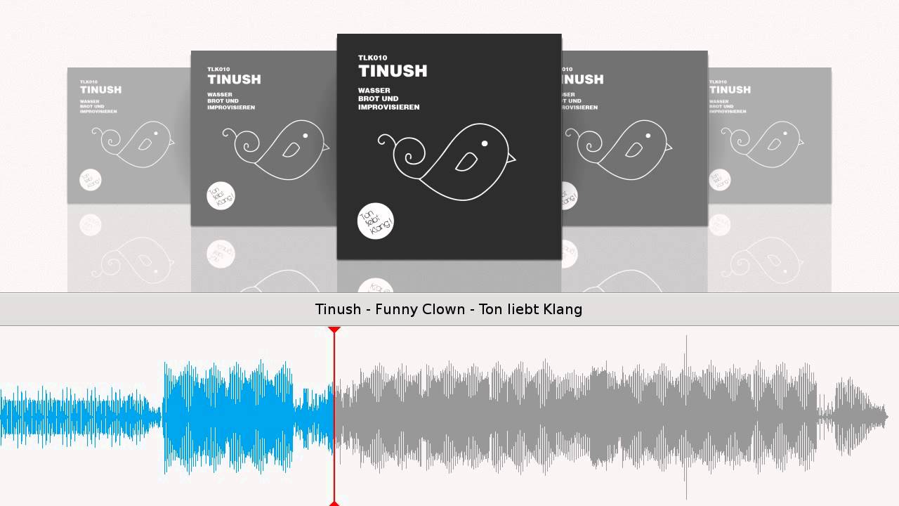 Tinush - Funny Clown - Ton liebt Klang