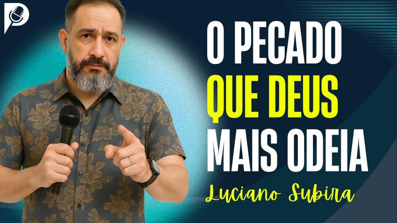 Existe Um Pecado Maior Que Todos? | Luciano Subira