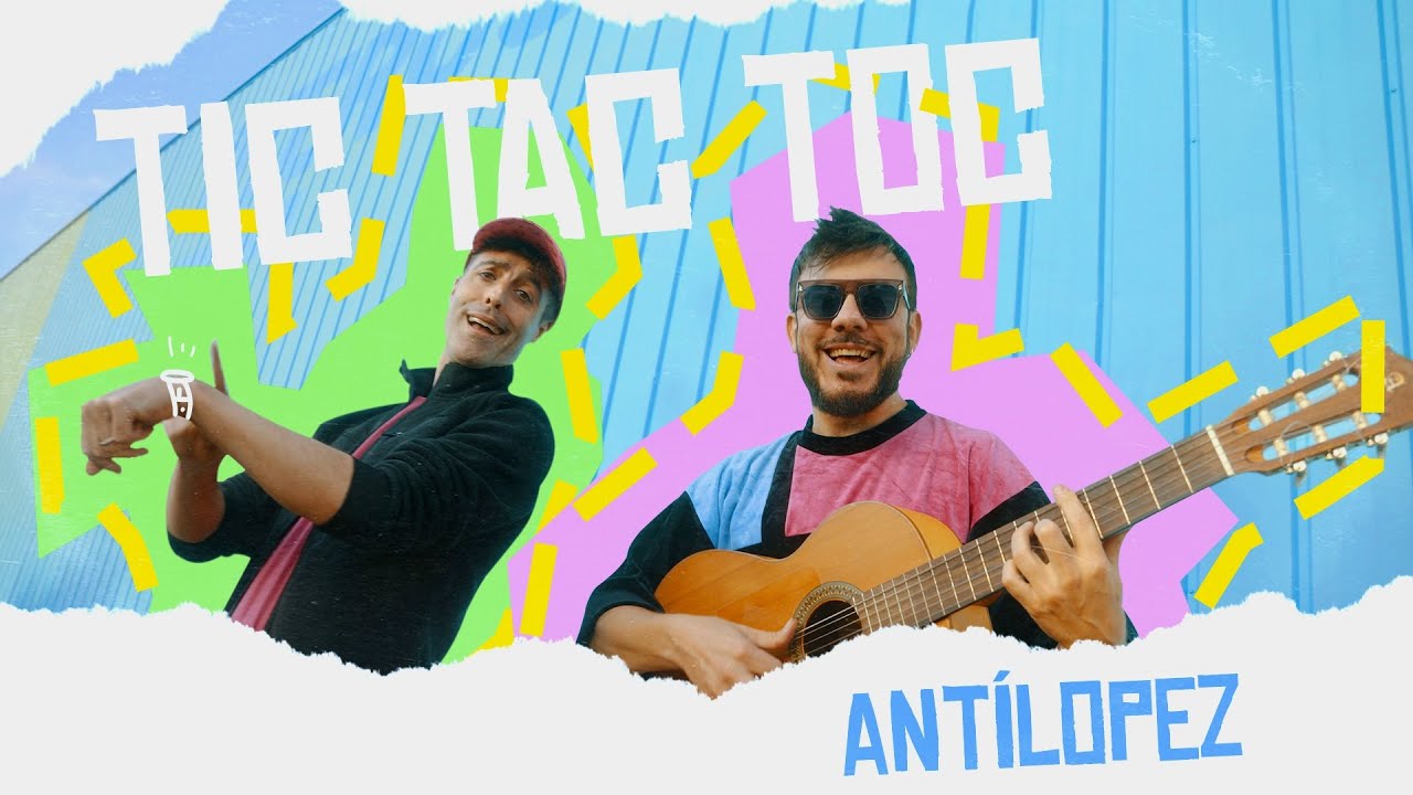 Ant&iacute;lopez - Tic Tac Toc (videoclip oficial)