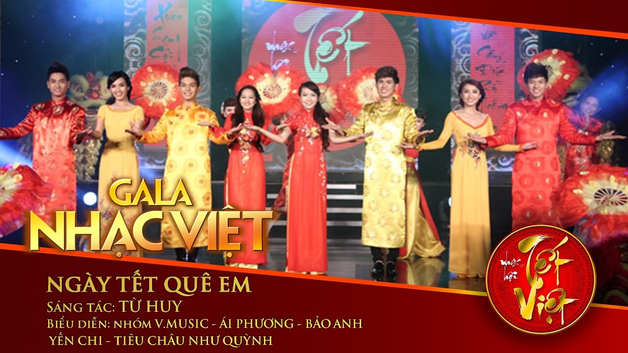Ngày Tết Quê Em - V.Music, Ái Phương, Bảo Anh, Yến Chi, Tiêu Châu Như Quỳnh | Gala Nhạc Việt 1