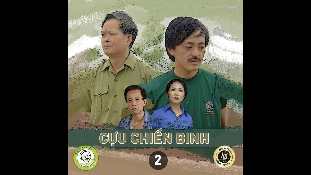 CỰU CHIẾN BINH - Tập 2 HD Remaster - Phim Văn nghệ tối Chủ nhật