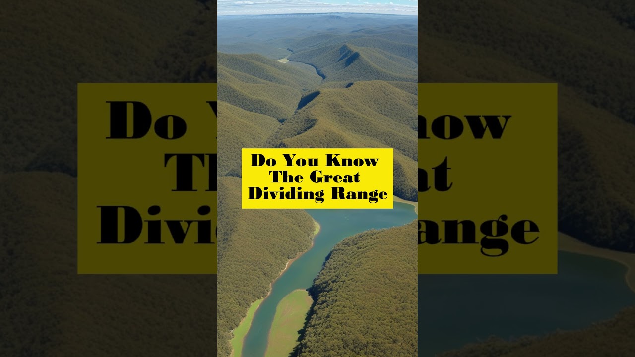 The Great Dividing Range runs through Australia. 