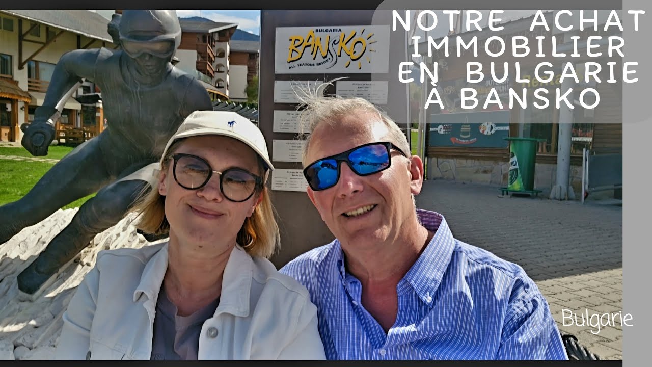 Notre achat immobilier en Bulgarie à Bansko