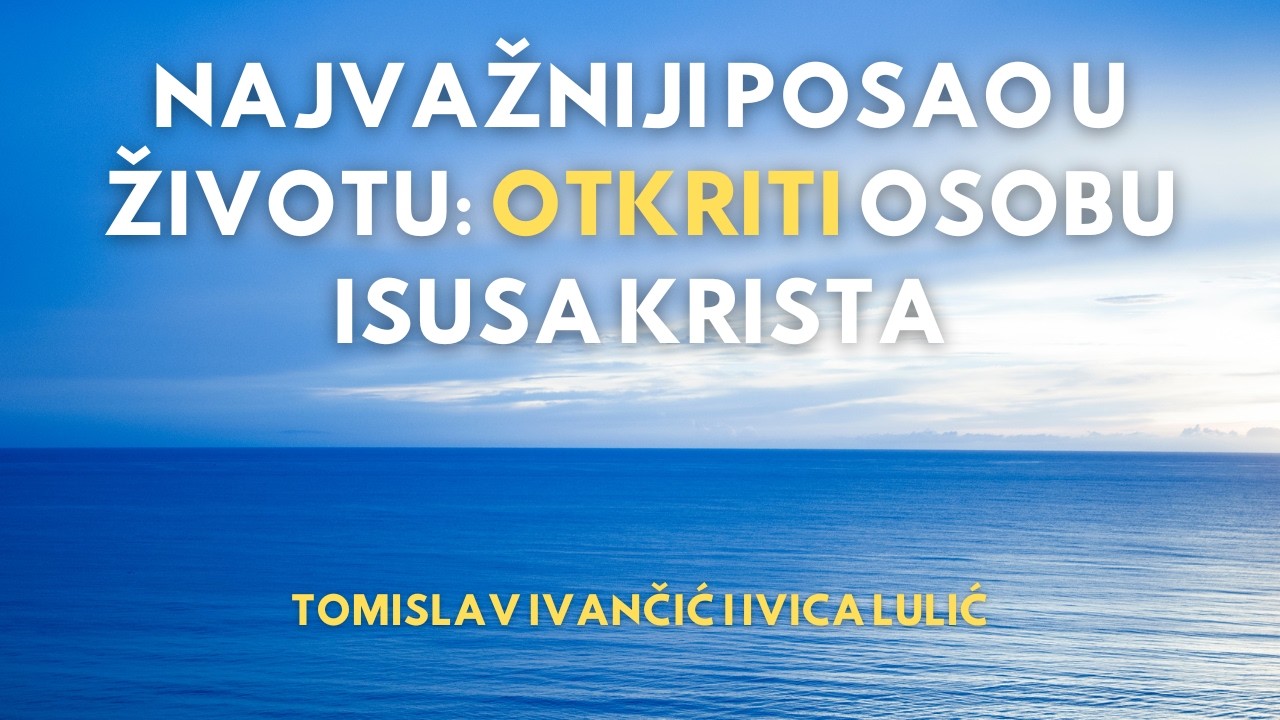 Tomislav Ivančić - Najvažniji posao u životu: Otkriti osobu Isusa Krista