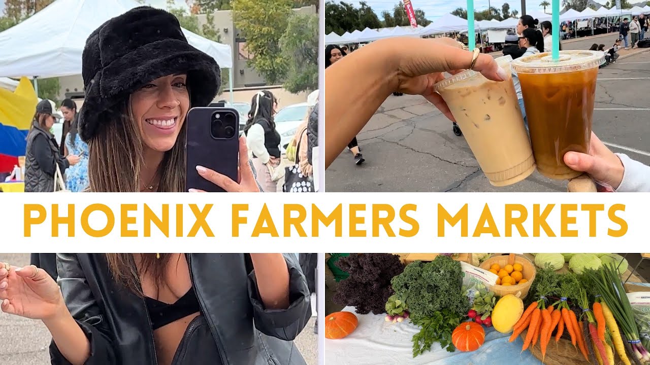 BEST PHOENIX FARMERS MARKETS to try this Saturday in Arizona!