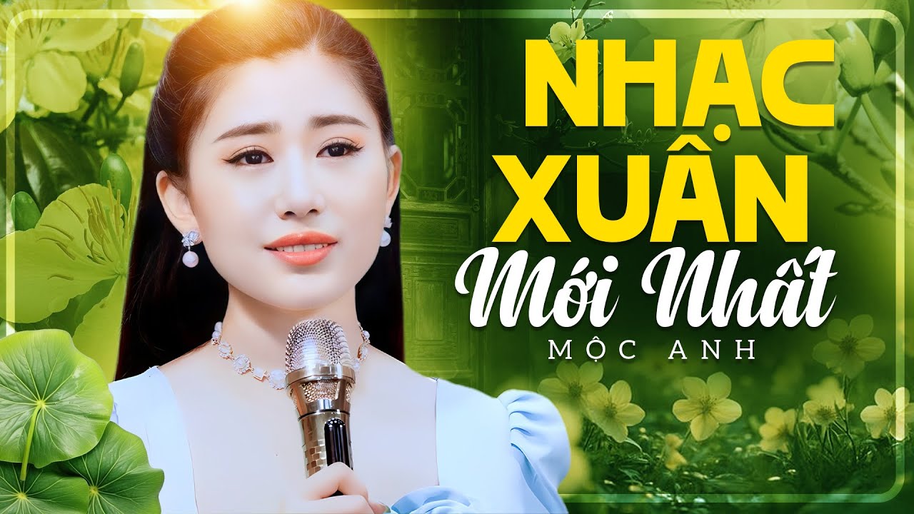 Liên Khúc CÂU CHUYỆN ĐẦU NĂM - Nhạc Xuân Xưa Giọng Ca Trẻ MỘC ANH Mới Nhất Đón Tết Bính Ngọ