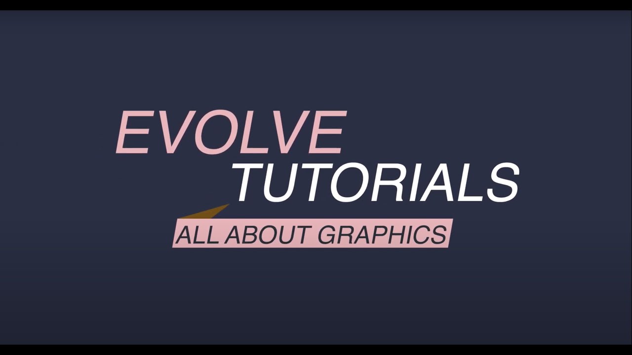 Evolve Authoring: All About Graphics