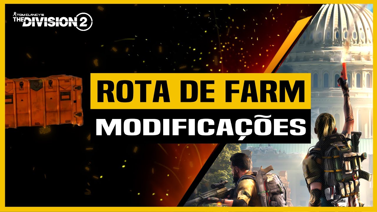 The Division 2 | Rota de Farm | Modifica&ccedil;&otilde;es ( Mods )