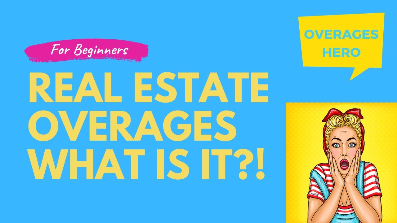 Overages Real Estate | Definition | Tax Overages & Foreclosure