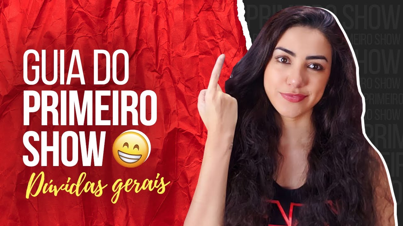 Guia do PRIMEIRO SHOW | Do básico às dúvidas gerais | Canal Red Behavior