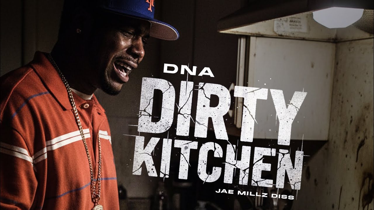 DNA - “ DIRTY KITCHEN “ ( JAE MILLZ DISS)