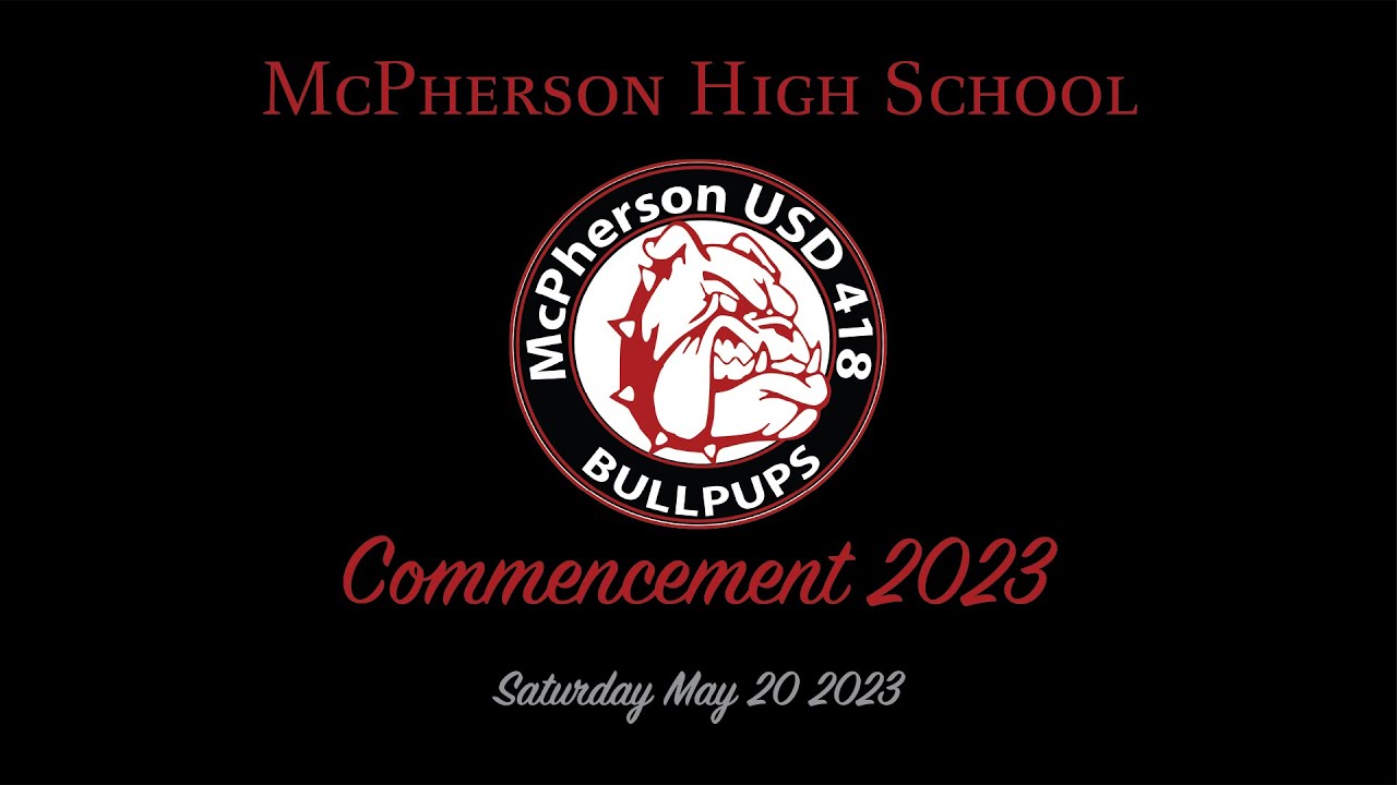 McPherson High School Class of 2023 Graduation Ceremony