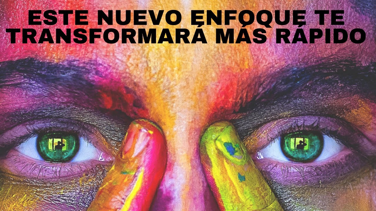 Enfoca El Cambio ASÍ Para Que Sea MÁS Fácil y Rápido Ser Quien Deseas Ser