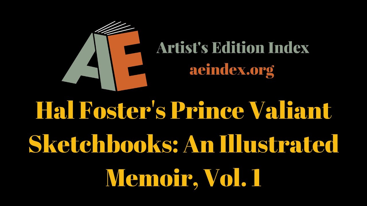 Hal Foster's Prince Valiant Sketchbooks: An Illustrated Memoir, Vol. 1 (flip through)