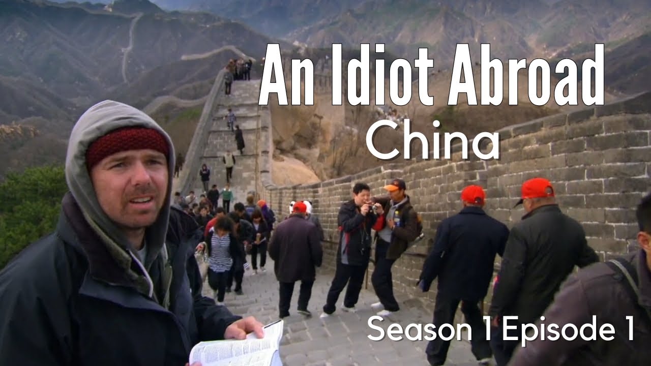 An Idiot Abroad - China [Season 1 Episode 1] HD