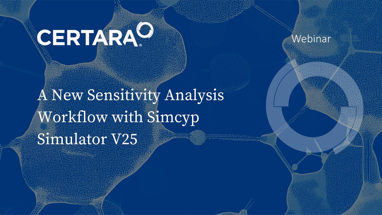 A New Sensitivity Analysis Workflow with Simcyp Simulator V25