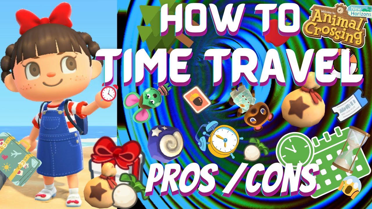 The How's and Why's of TIME TRAVELING in Animal Crossing New Horizons