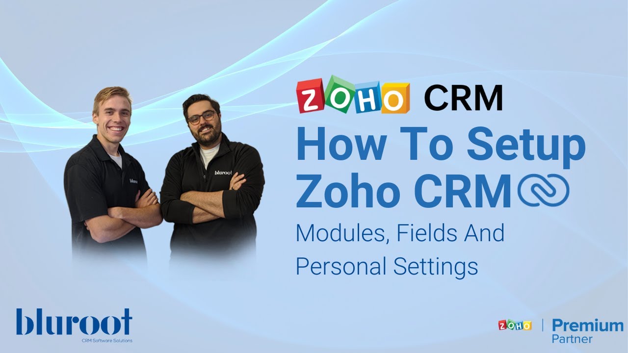 Как настроить Zoho CRM — модули, поля и личные настройки
