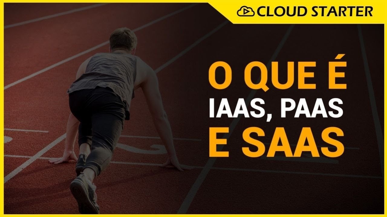 O que é IaaS PaaS e SaaS