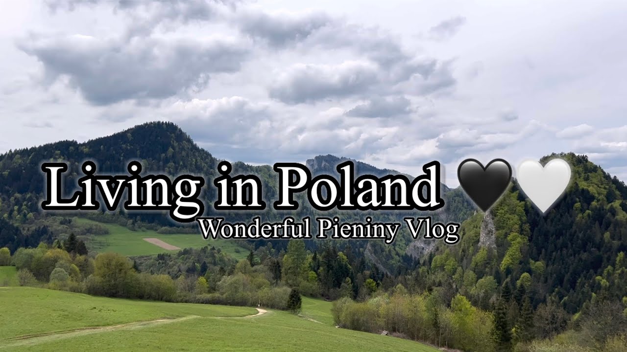 4K Daily Poland 🖤🤍 | Wonderful Pieniny Vlog,Pieniny Poland,Pieniny Slovakia, Sanktuarium Ludzmierz