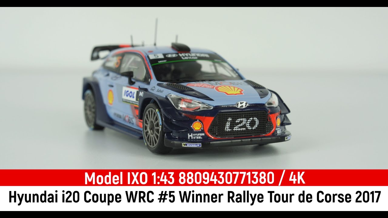 Model IXO 1:43 Hyundai i20 Coupe WRC #5 Winner Rallye Tour de Corse 2017 8809430771380 / 4K