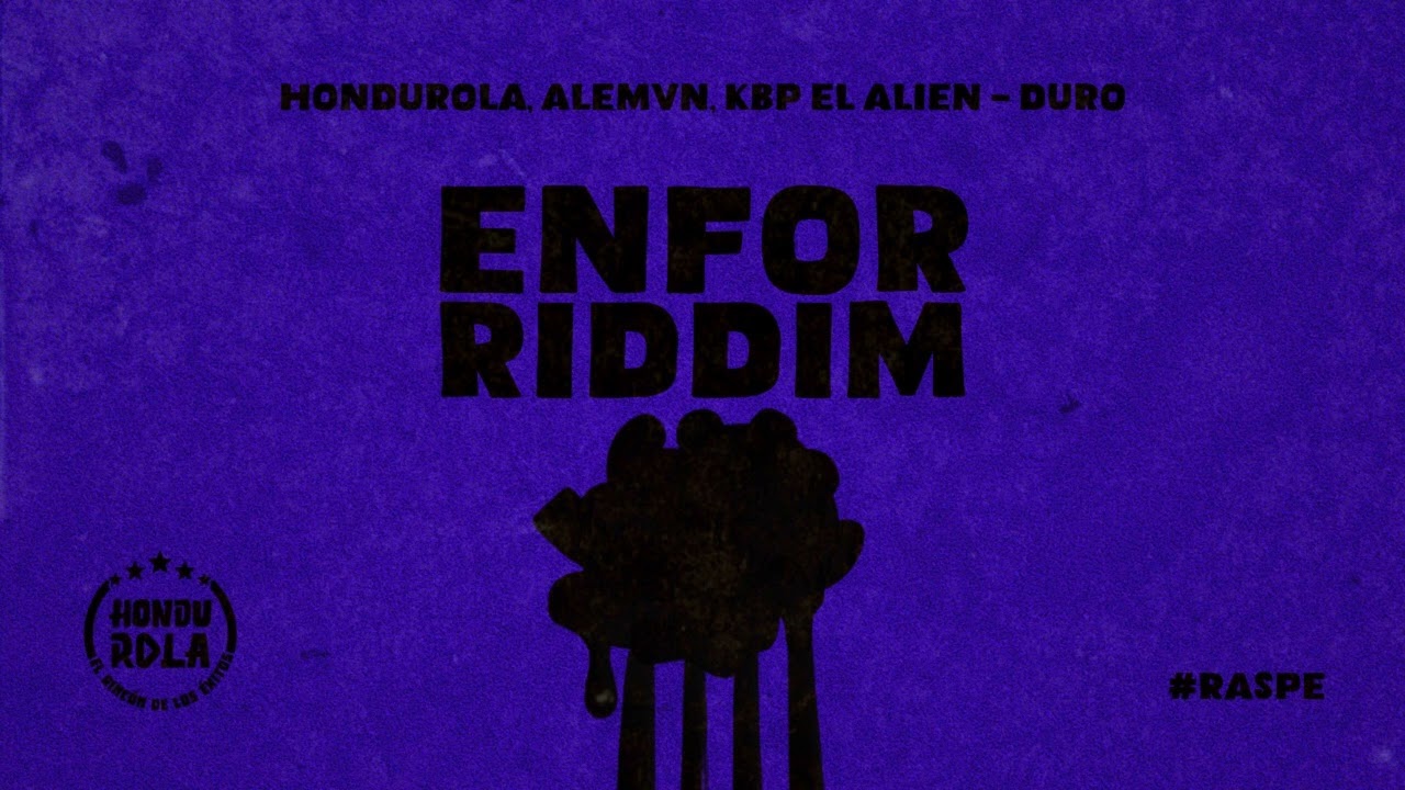 KBP El Al&iacute;en, HonduRola, ALEMVN - Duro [Official Audio] | Enfor Riddim