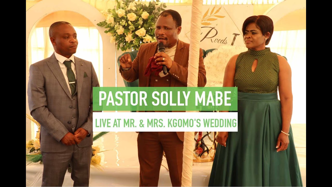 PASTOR SOLLY MABE LIVE AT MR  & MRS KGOMO'S WEDDING