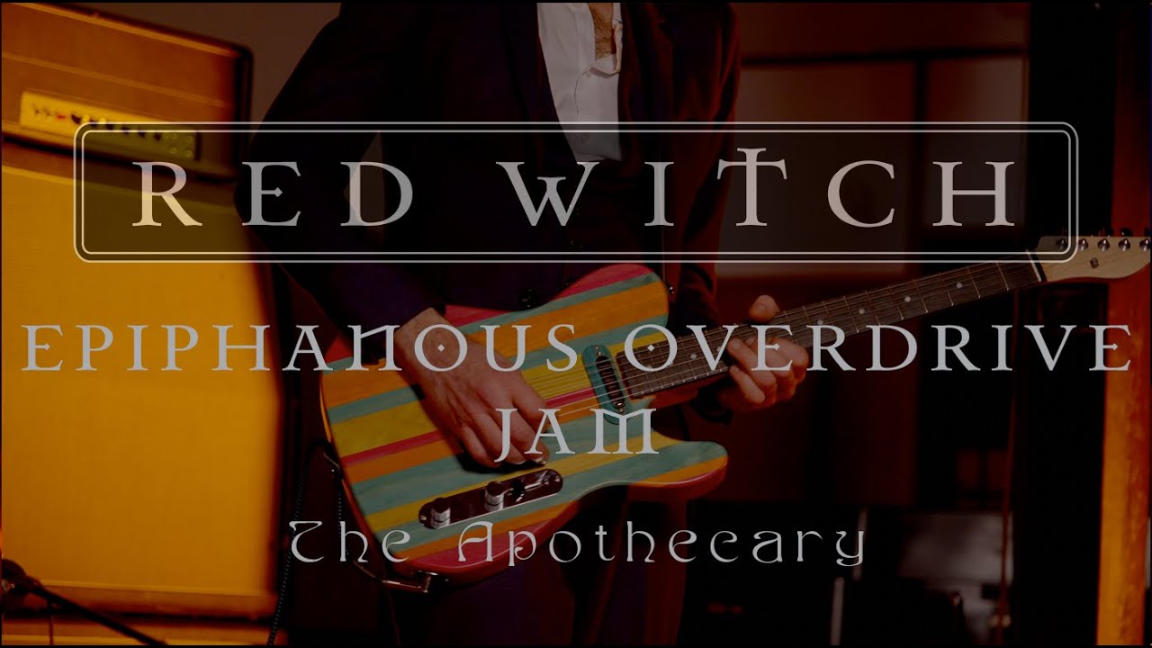 Red Witch - The Apothecary - Epiphanous Overdrive - Jam