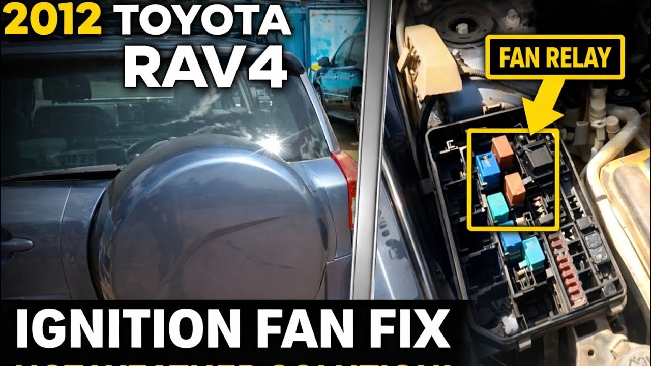 Toyota RAV4 2012 Engine Fan Not Working | Fan Relay Location & Ignition Bypass Fix
