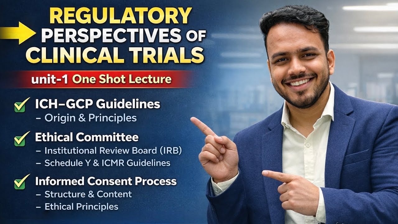 Regulatory prospective of Clinical trial | ICH-GCP guideline | Ethical committee | Informed Consent