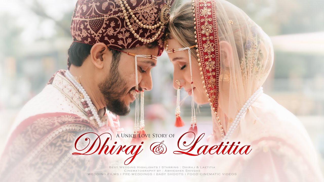 DHIRAJ & LAETITIA - Best Wedding Film I Cinematic Video I Abhieshek Shivdas photography & films