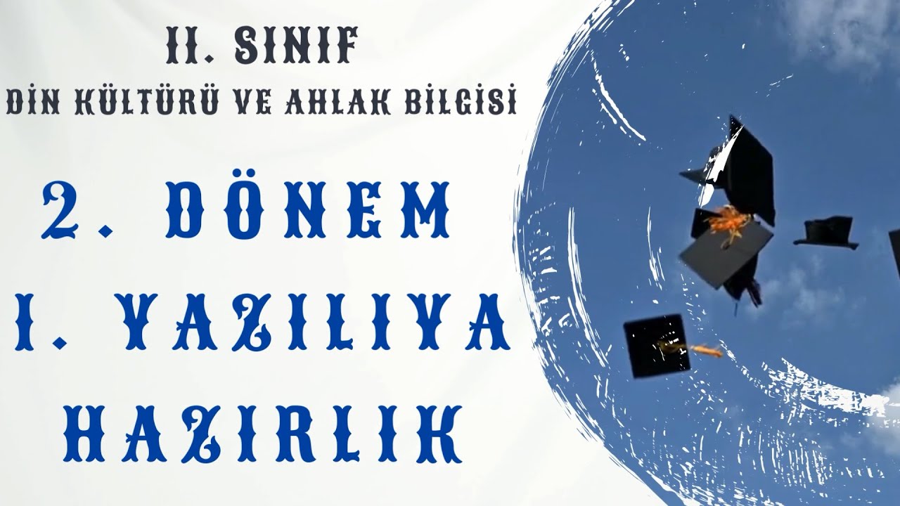 11 . Sınıf Din Kültürü ve Ahlak Bilgisi 2. Dönem 1. Yazılıya Hazırlık