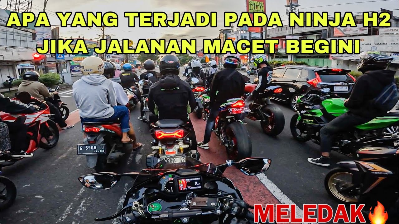 EXPERIMEN KAWASAKI NINJA H2 UNTUK MACET MACETAN SAMPE MALAM