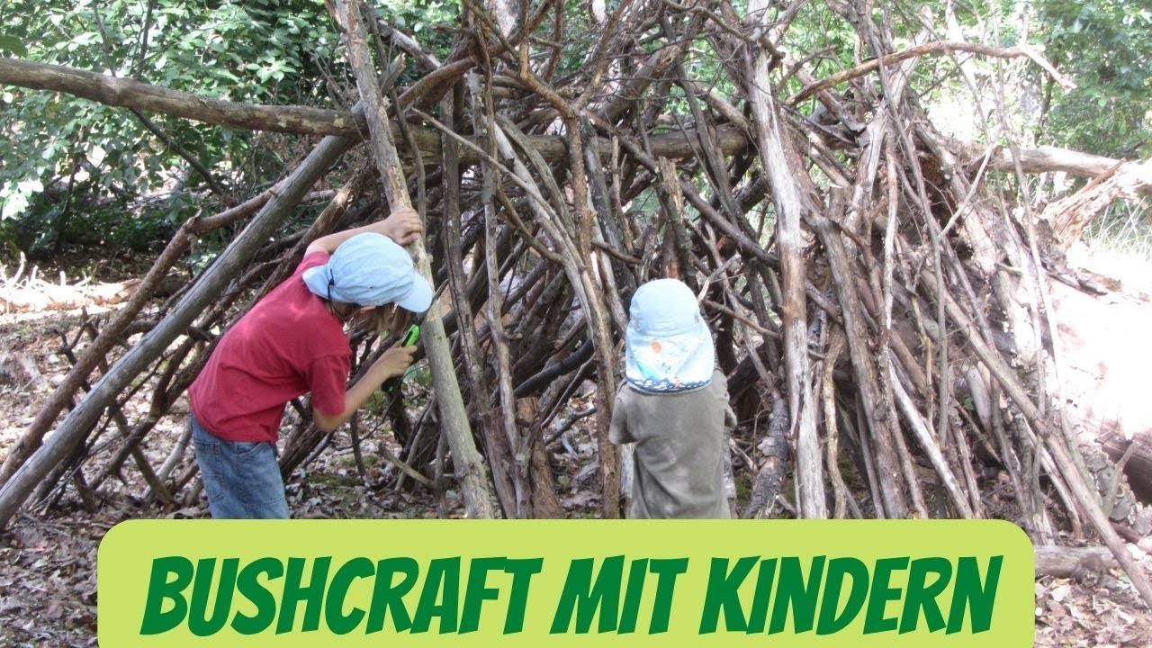 Bushcraft mit Kindern - Wir bauen ein Haus im Wald