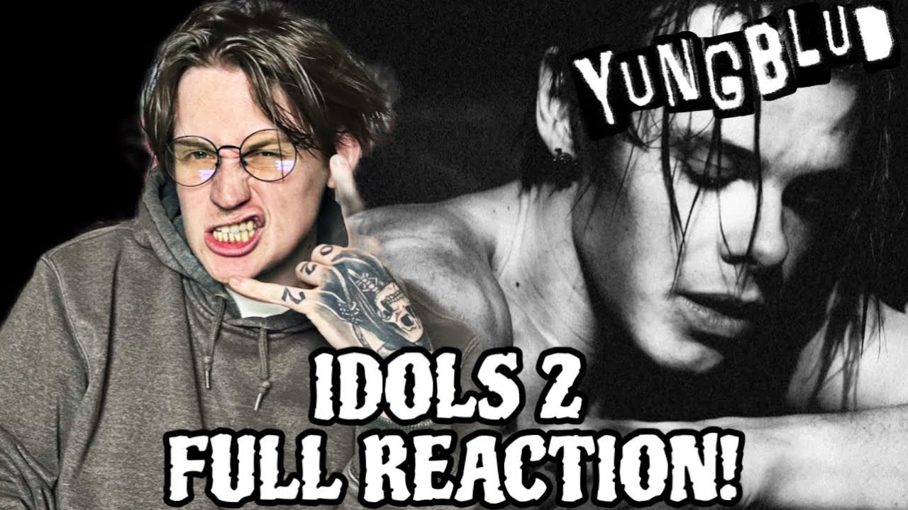 КАКОЙ НЕВЕРОЯТНЫЙ АЛЬБОМ!!! | YUNGBLUD - IDOLS Часть 2 | Полная реакция!