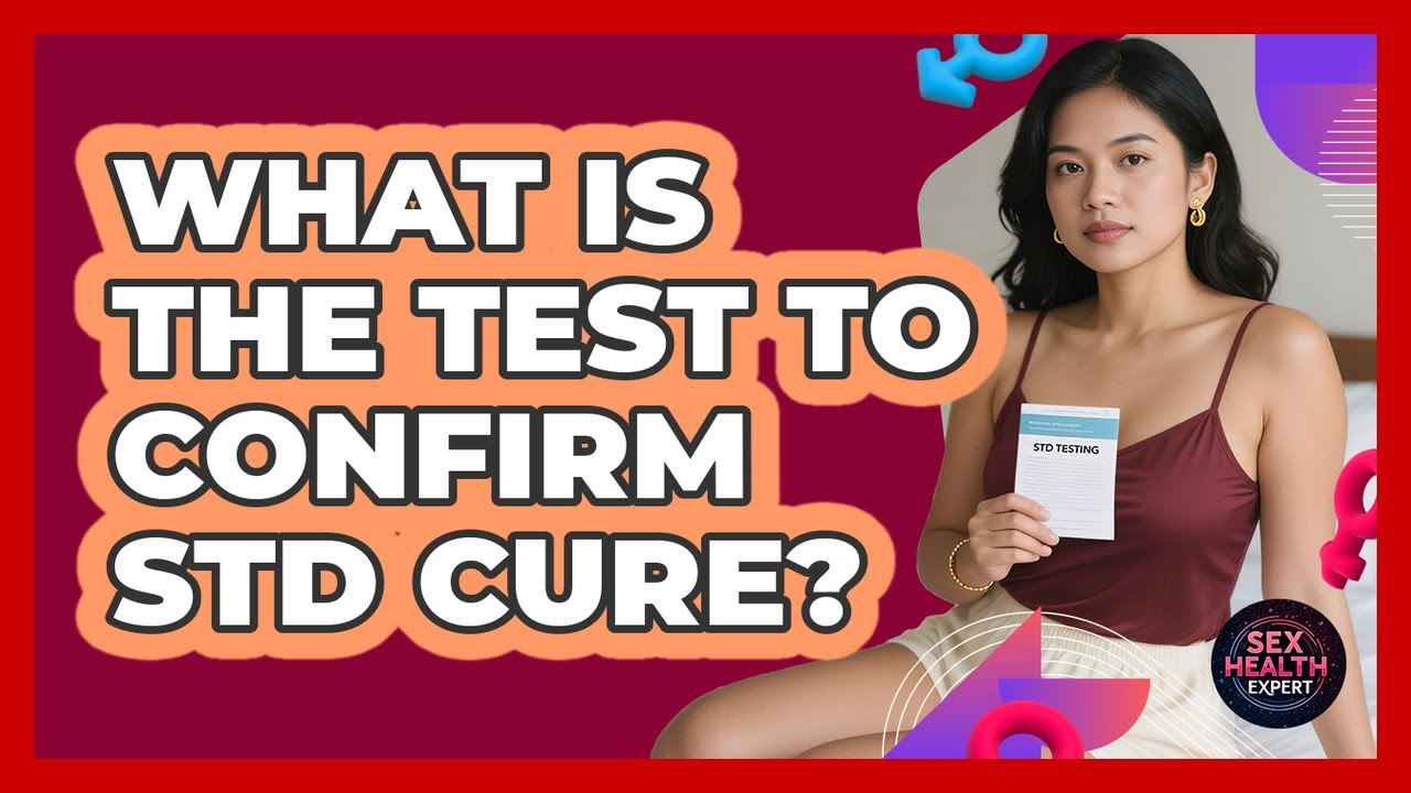 What Is The Test To Confirm STD Cure?
