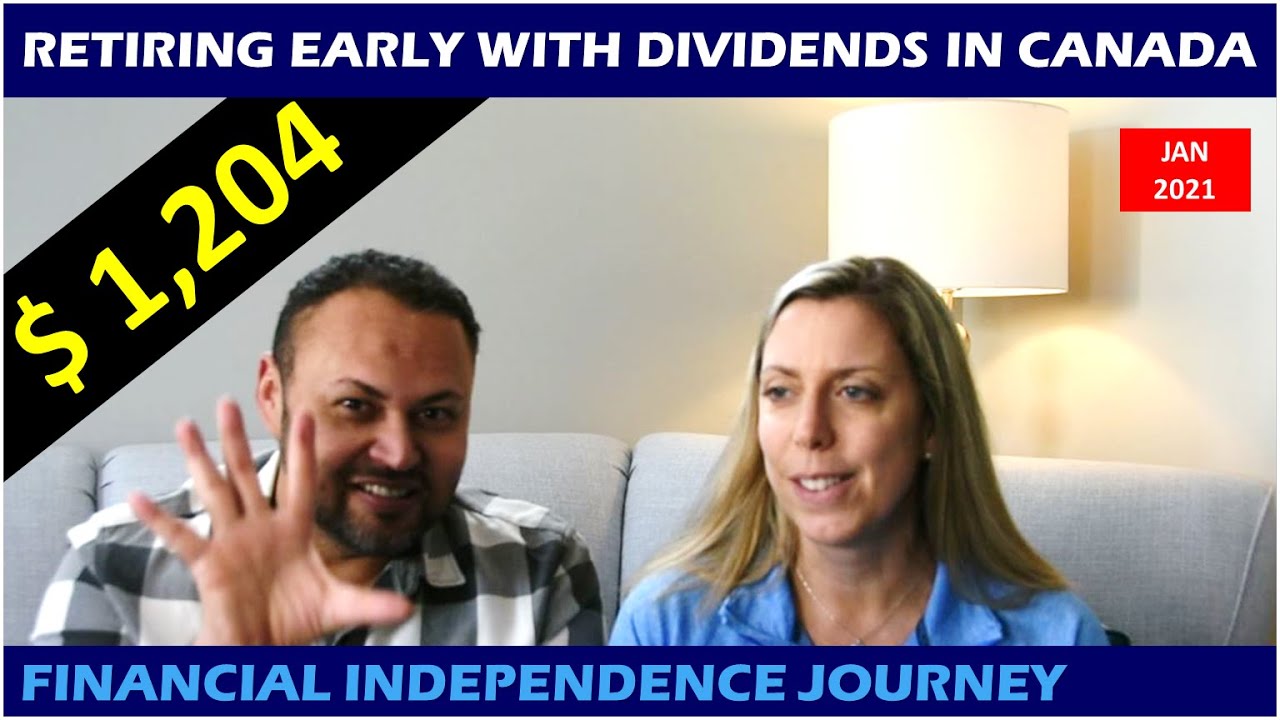 Retiring early with dividends in Canada | Financial Independence (Jan 2021)