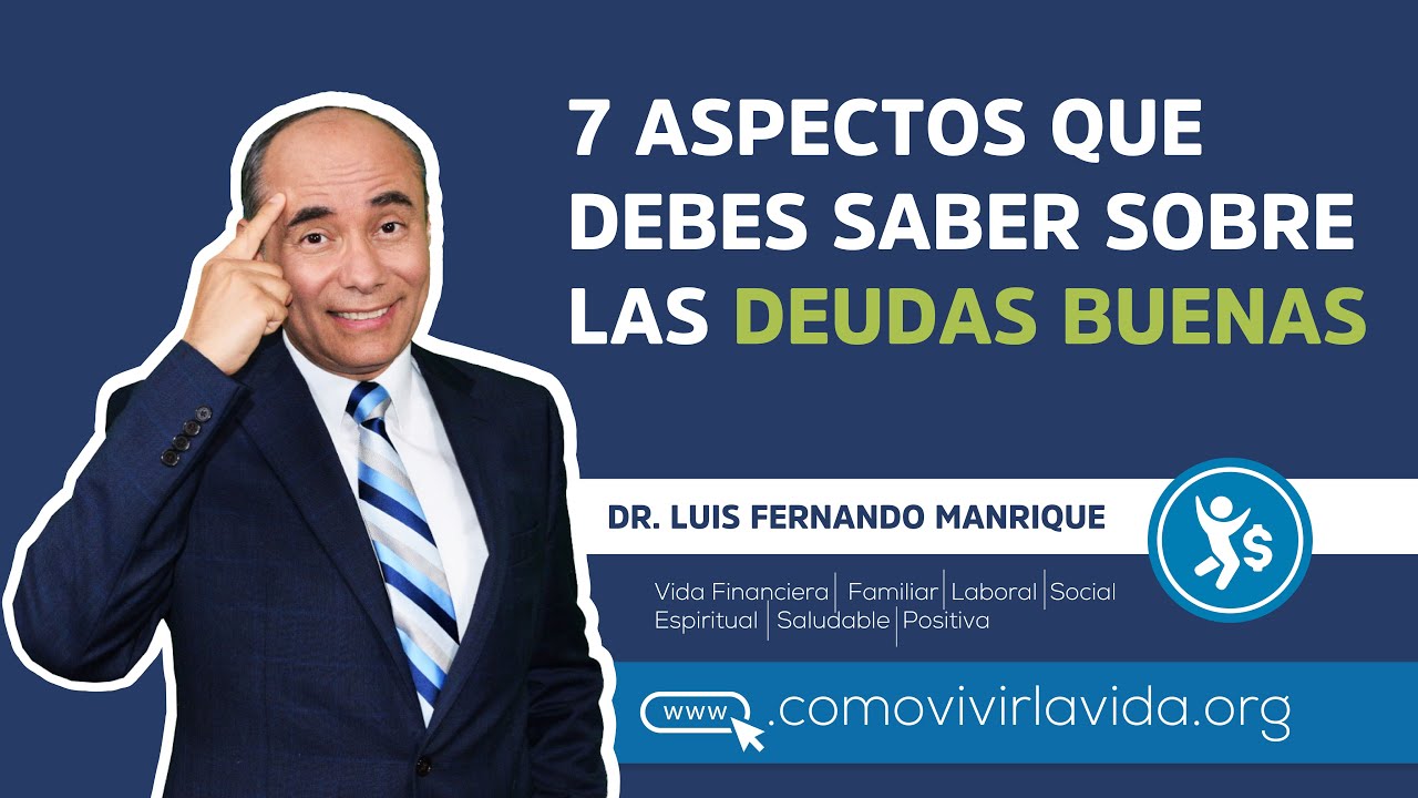 7 ASPECTOS QUE DEBES SABER SOBRE LAS DEUDAS BUENAS