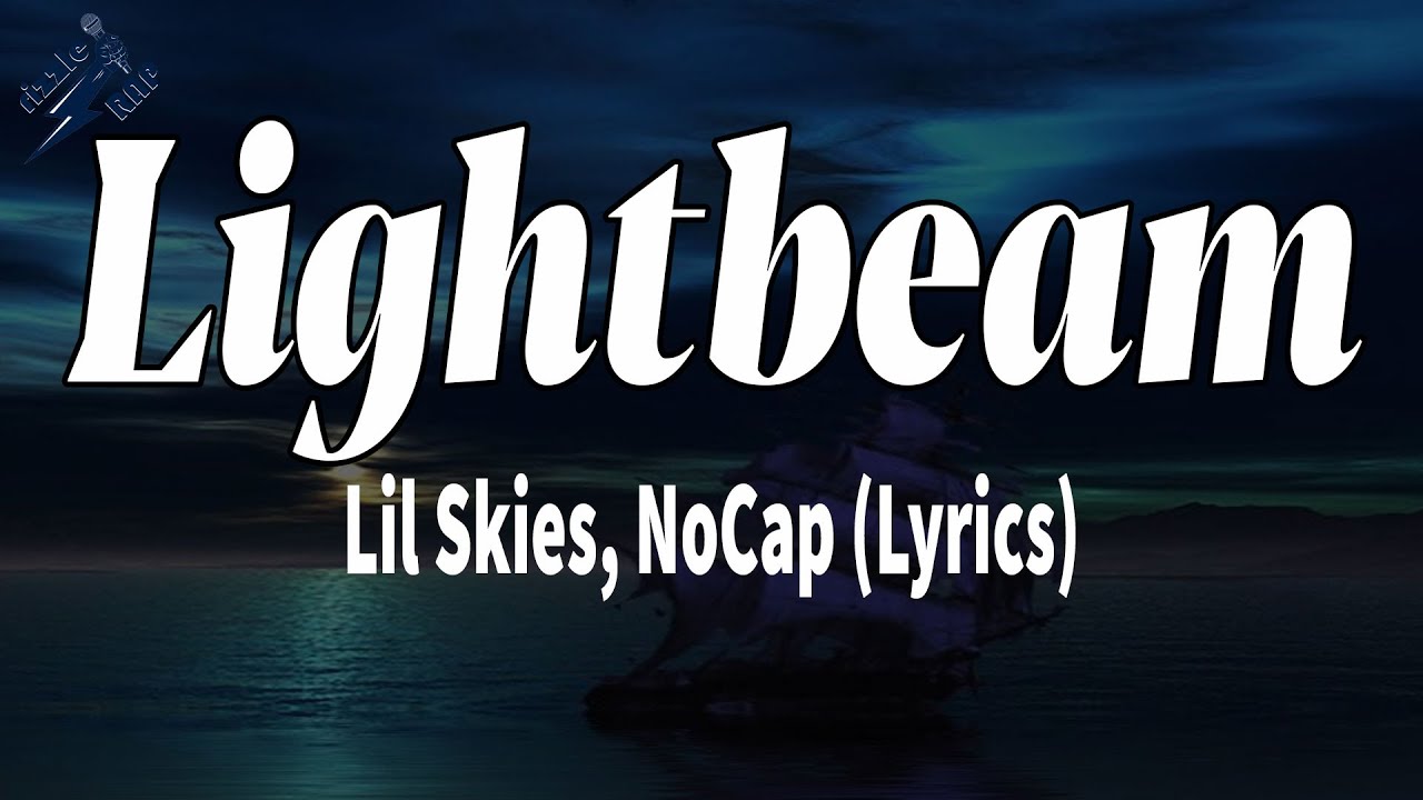 Lil Skies, NoCap - Lightbeam (Lyrics) | rizzleRap