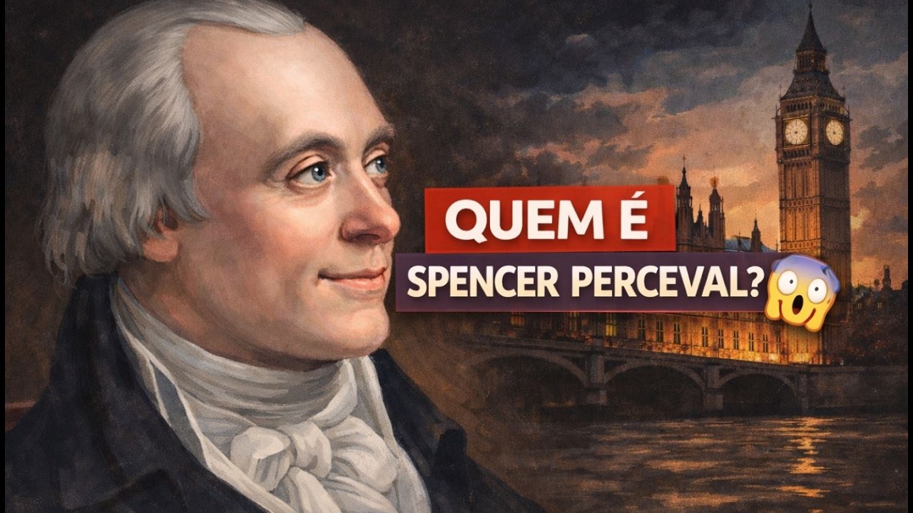 Spencer Perceval: O Primeiro-Ministro Mais Misterioso da História do Reino Unido