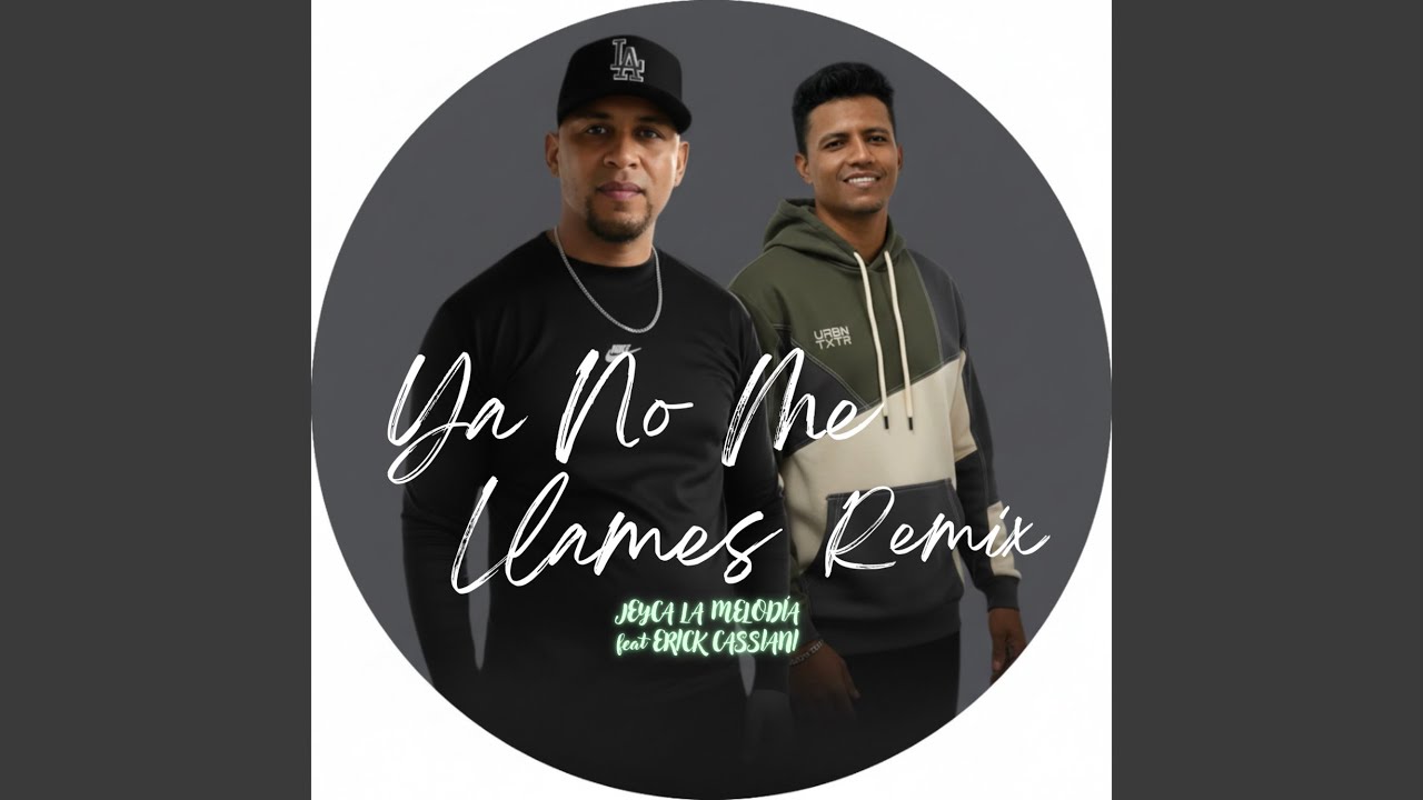 Ya No Me Llames (Remix)