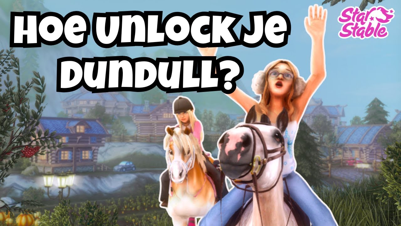Hoe Unlock Je Dundull & Stabletours 🌿 Star Stable Online