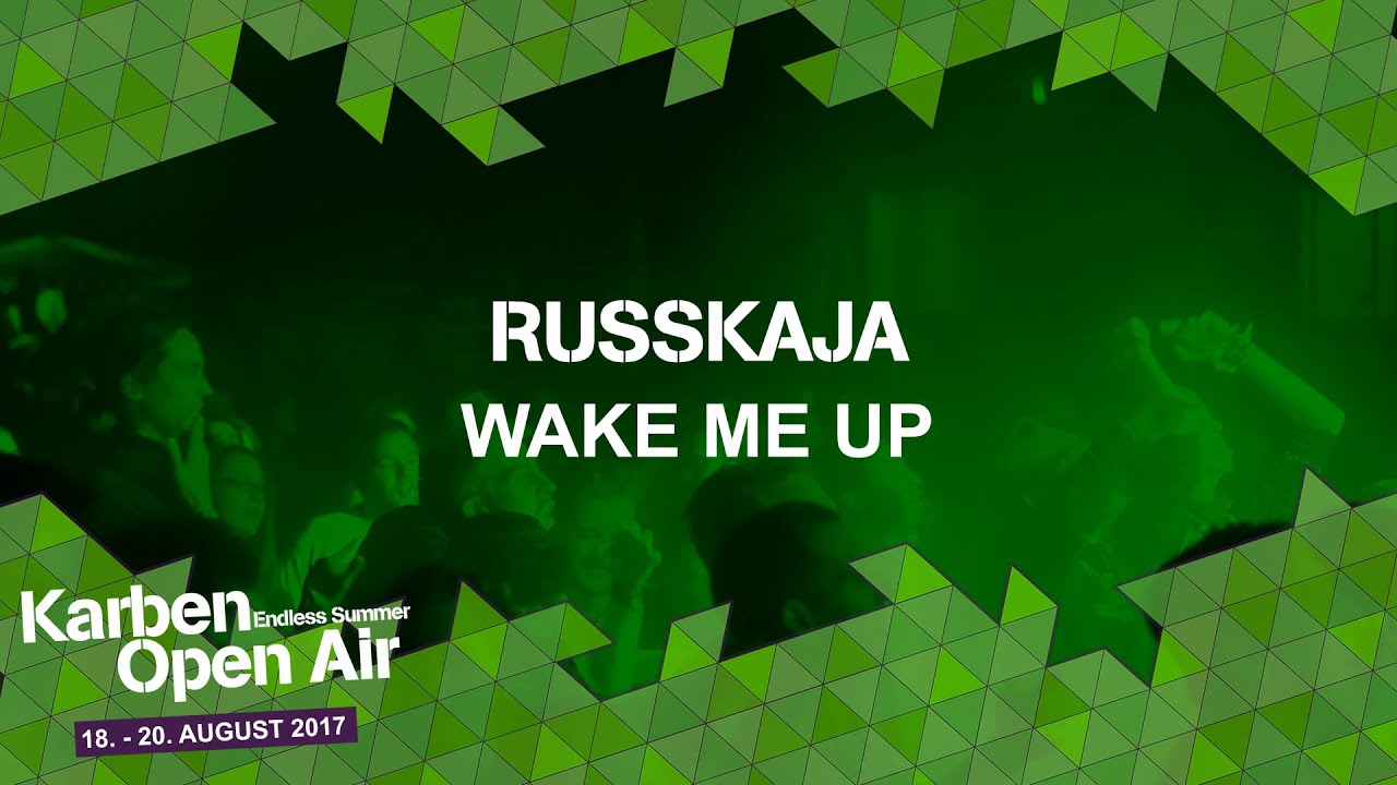 Russkaja - Wake Me Up @ KOA 2017